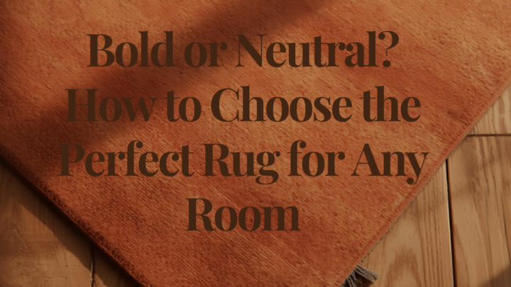 bold or neutral how to choose the perfect rug for any room